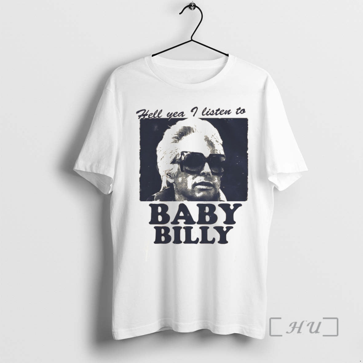 Officials Hell Yea I Listen To Baby Billy Unisex