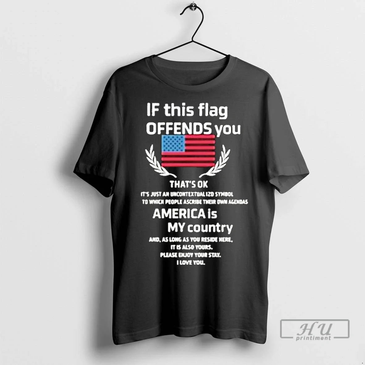 Officials If This Flag Offends You Thats Ok America Is My Country Flag Unisex