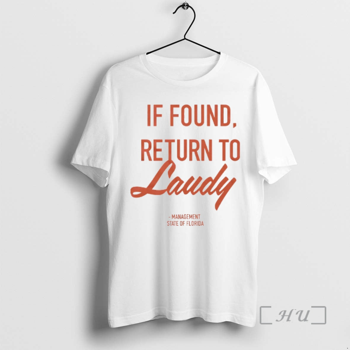 Officials If Found Return To Laudy Management State Of Florida Text Premium T Shirts Sweater