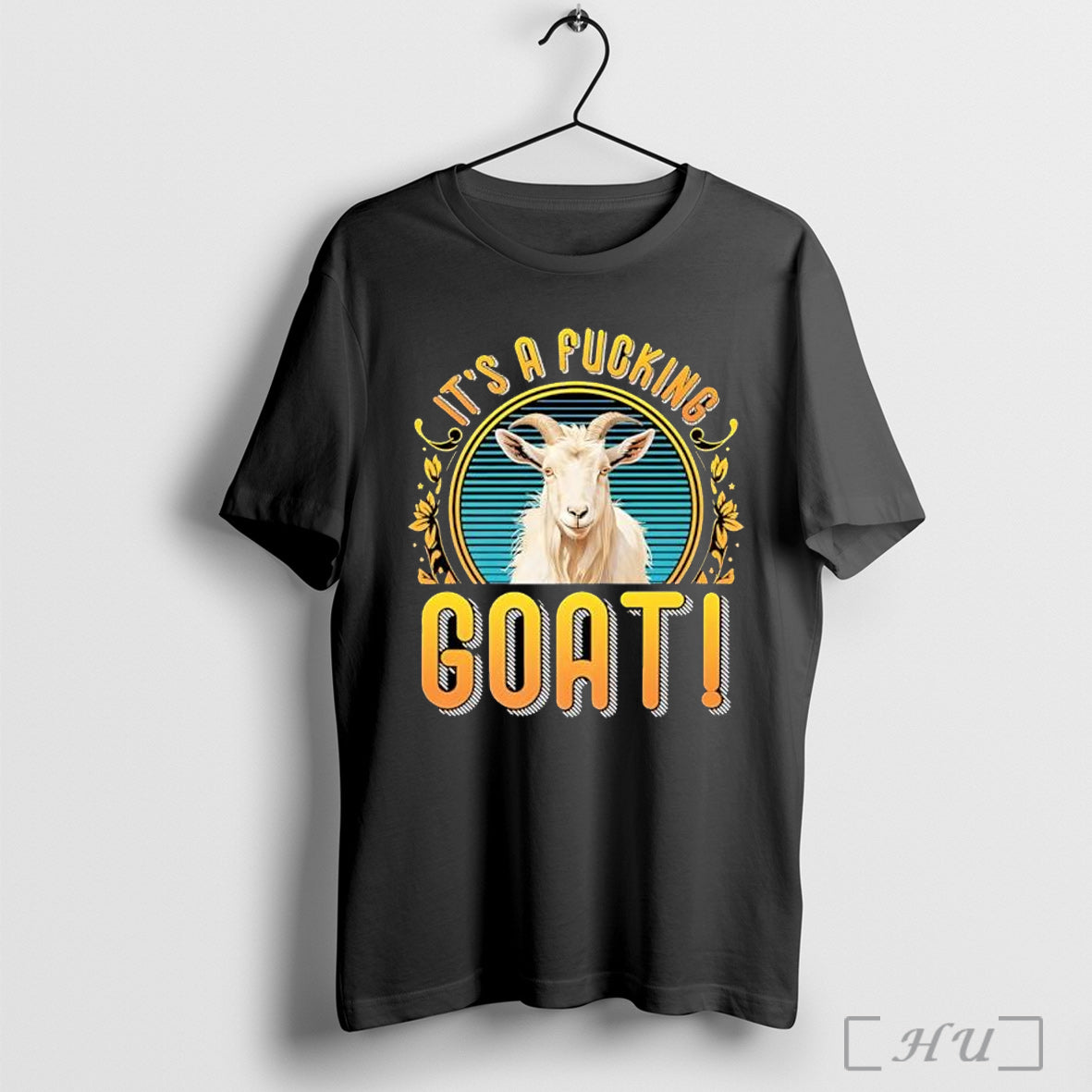 Officials Its A Fucking Goat T Shirt Unisex
