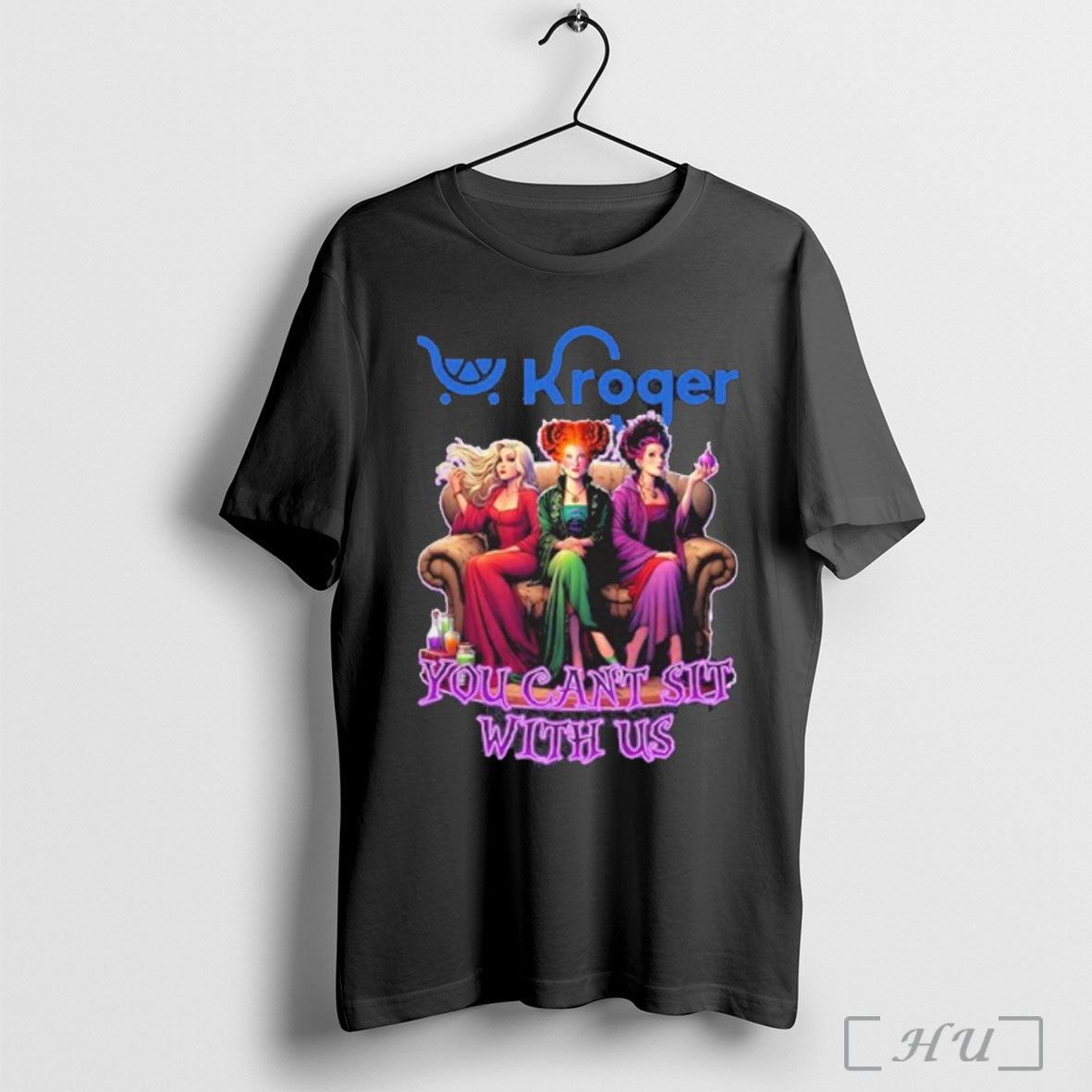 Officials Kroger Hocus Pocus You Cant Sit With Us Halloween T Shirt Unisex