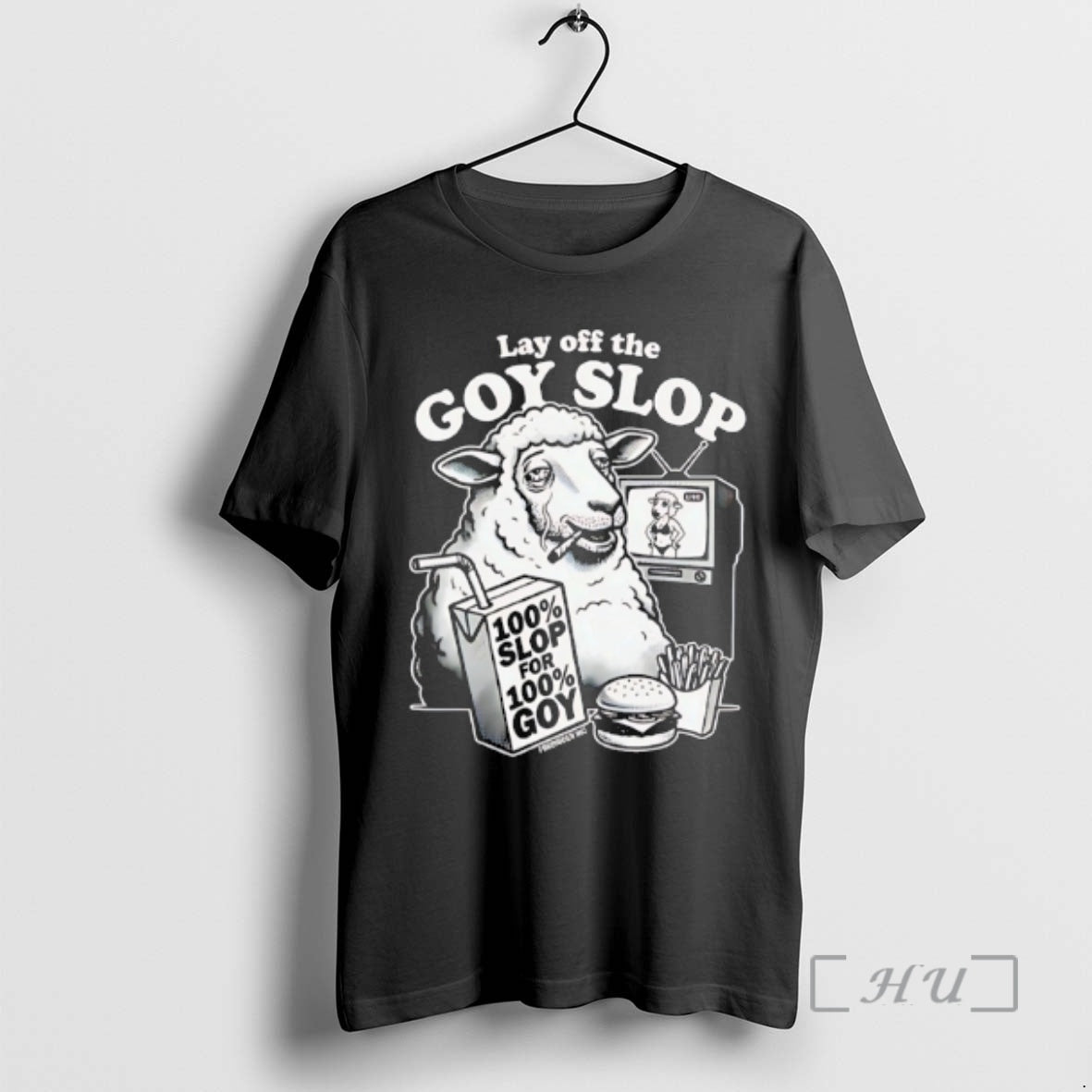 Officials Lay Off The G0y Slop 100 Slop For 100 Goy Sheet Premium T Shirts Unisex