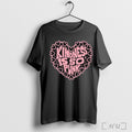 Officials Meghan Wallace Kindness Is So Punk Heart T Shirt Unisex