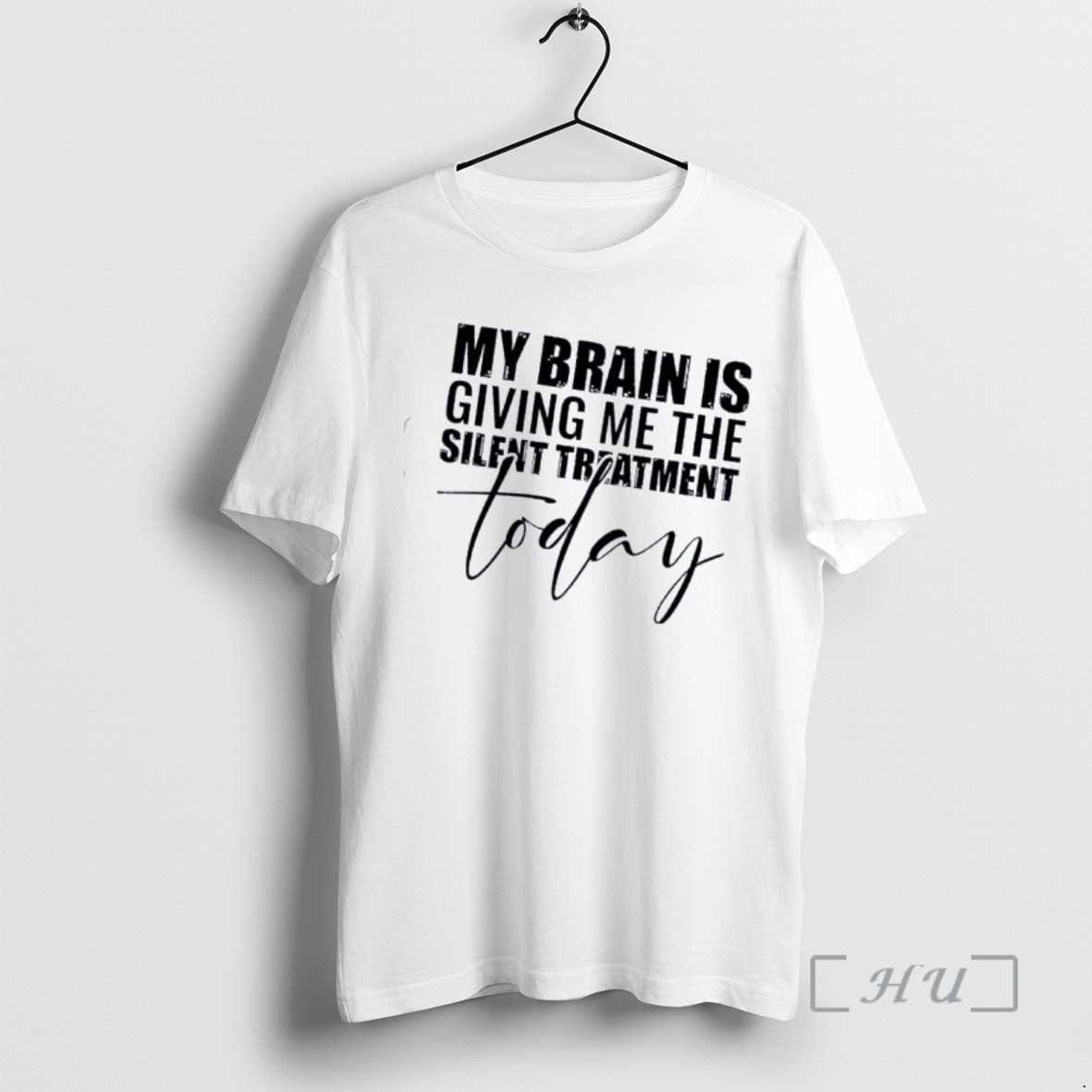 Officials My Brain Is Giving Me The Silent Treatment Today Quote Premium T Shirts Sweater Unisex