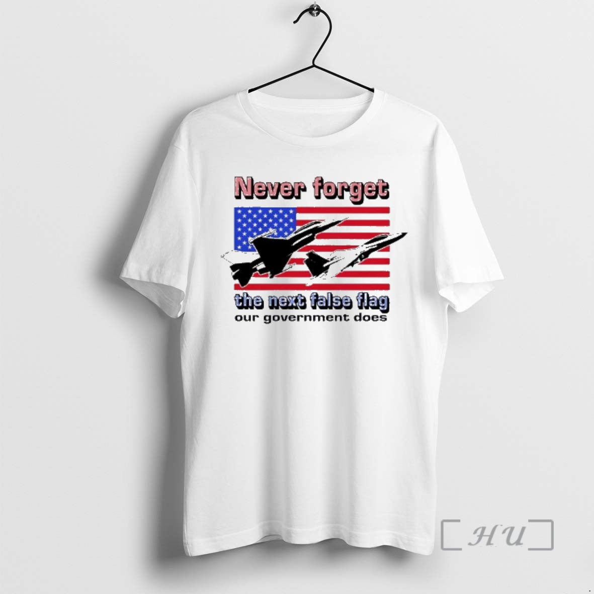Officials Nice Never Forget The Next False Flag Our Government Does Premium T Shirts Sweater