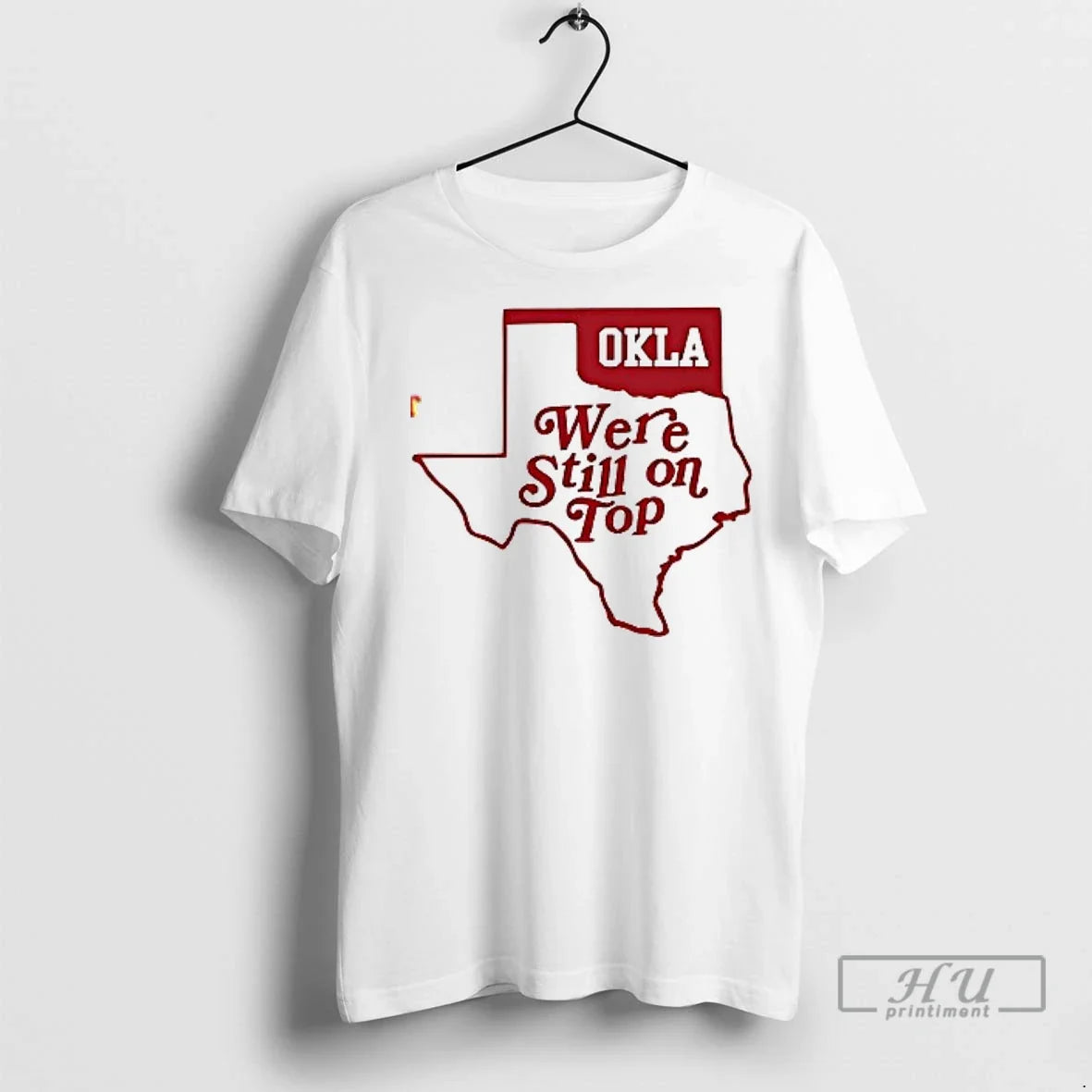 Officials Okla Were Still On Top T Shirt Unisex