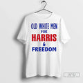 Officials Old White Men For Harris And Freedom T Shirt Unisex