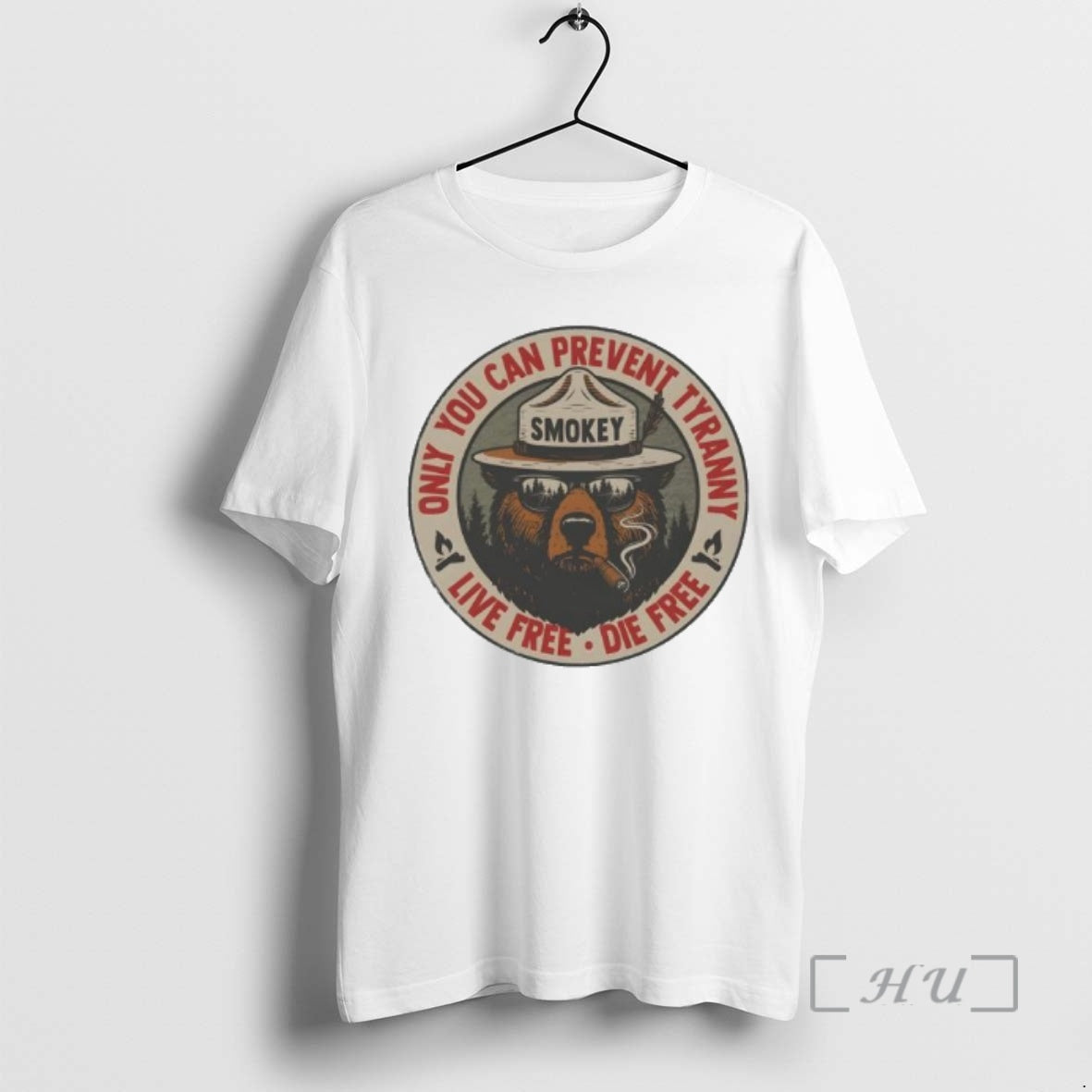 Officials Only You Can Prevent Tyranny Live Free Die Free Smokey Bear Premium T Shirts Unisex