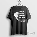 Officials Rip A Brave Leader Of Iran Ayatollah Ali Khamenei 1939 2026 Premium T Shirts Unisex