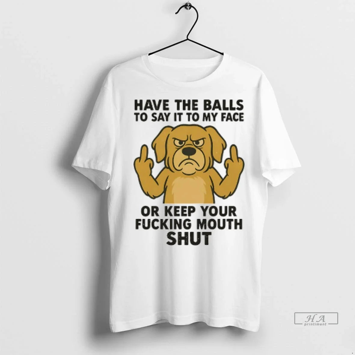 Officials Trendy Golden Retriever Have The Balls To Say It To My Face Or Keep Unisex