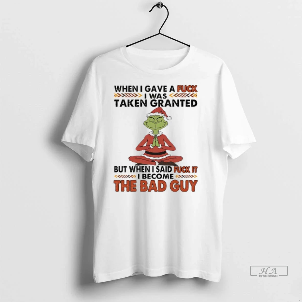 Officials Trendy Grinch Santa When I Gave A Fuck I Was Taken Granted But When Unisex