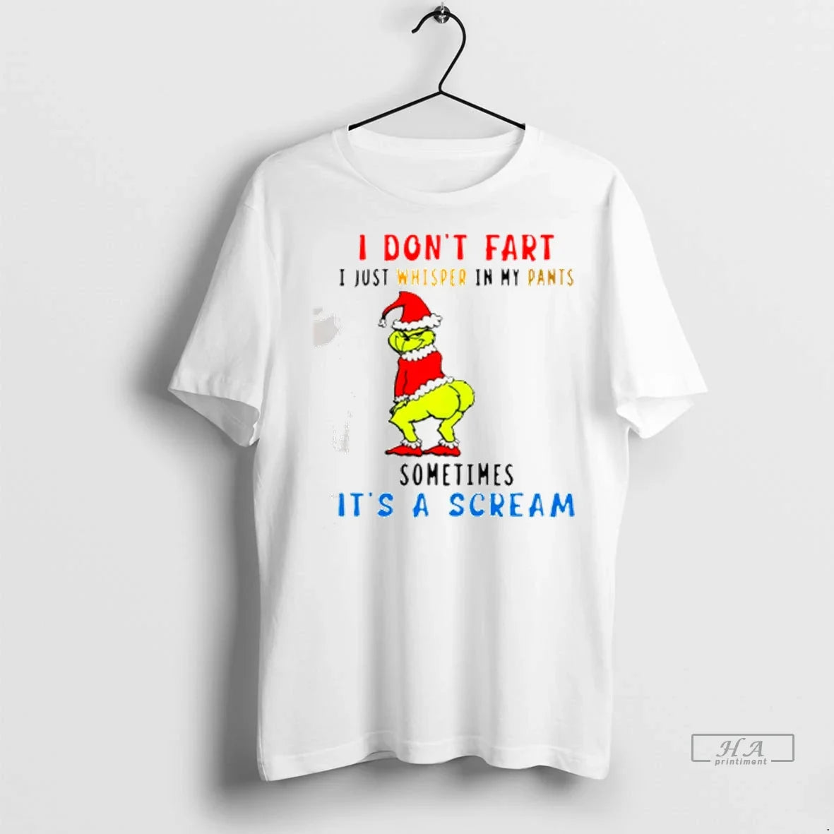 Officials Trendy Grinch Christmas I Dont Fart I Just Whisper In My Pants Sometimes Its Unisex