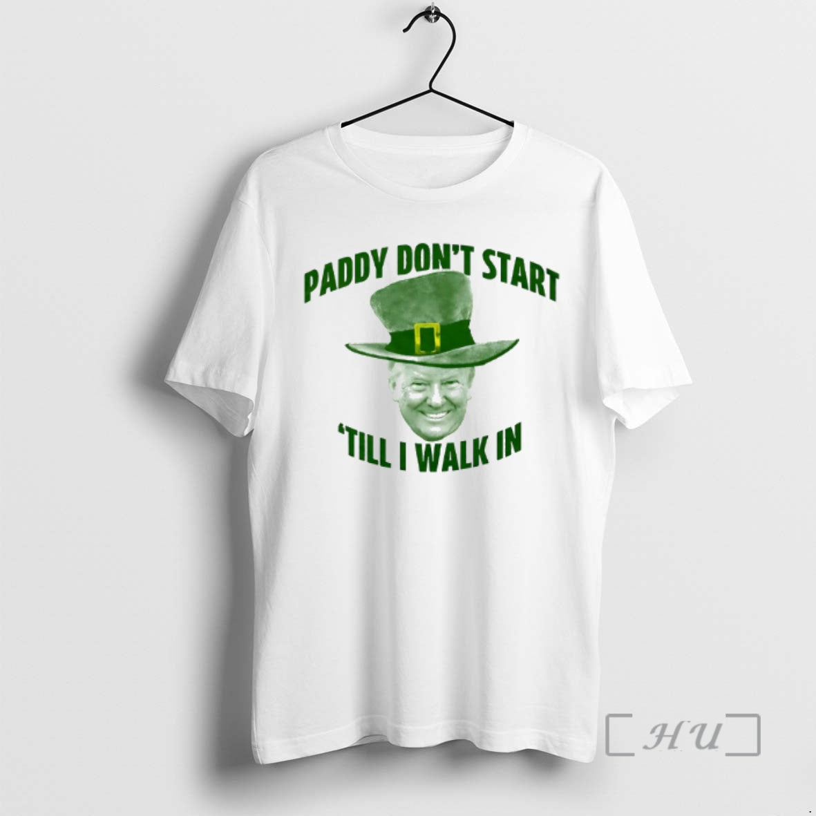 Officials Trump Paddy Dont Start Till I Walk In St Patricks Day Premium T Shirts Unisex