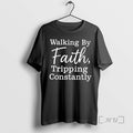 Officials Walking By Faith Tripping Constantly Unisex