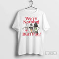 Officials Were Nothing Butt Fun Duvin T Shirt Unisex