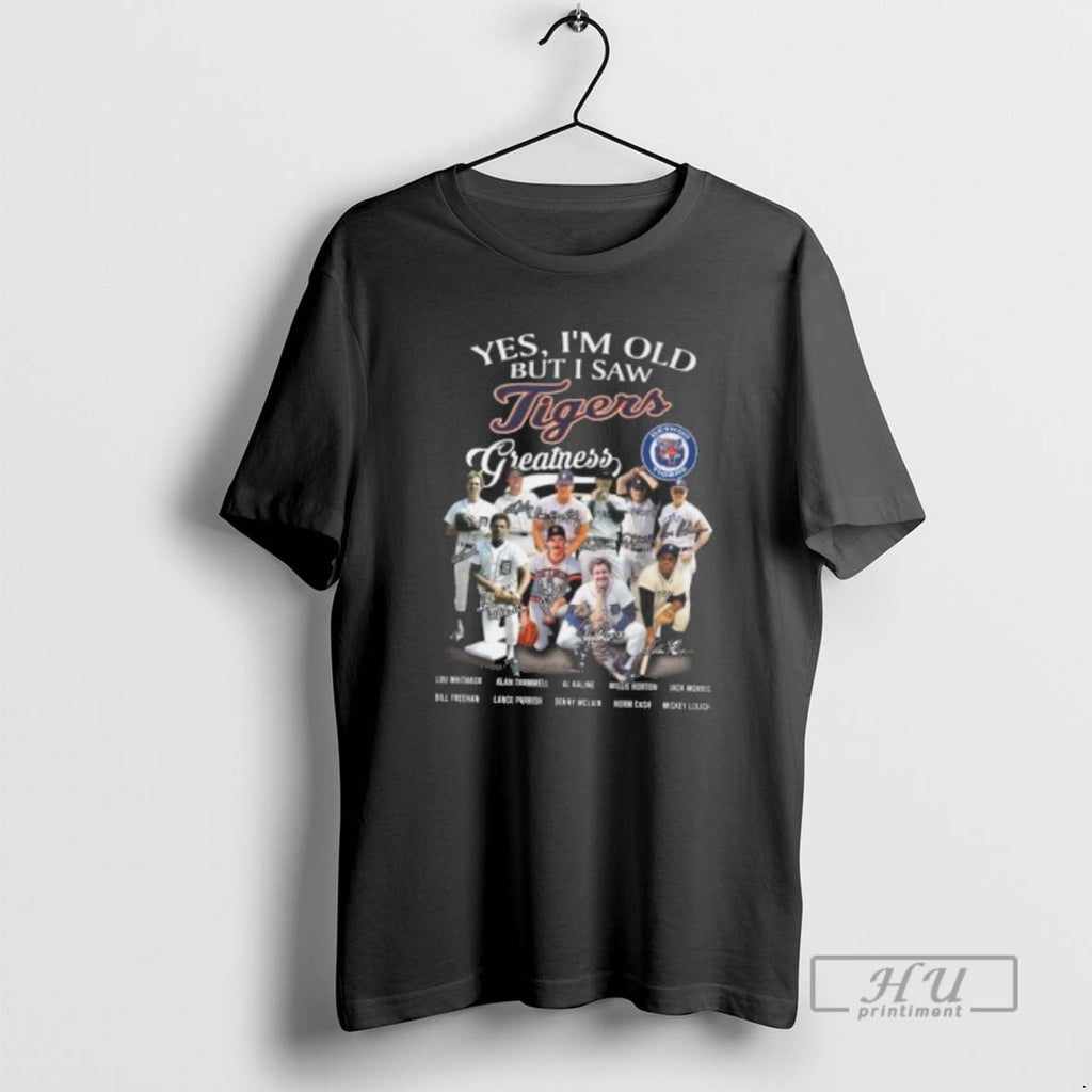 Officials Yes Im Old But I Saw Detroit Tigers Greatness Legends Signatures T Shirt Unisex