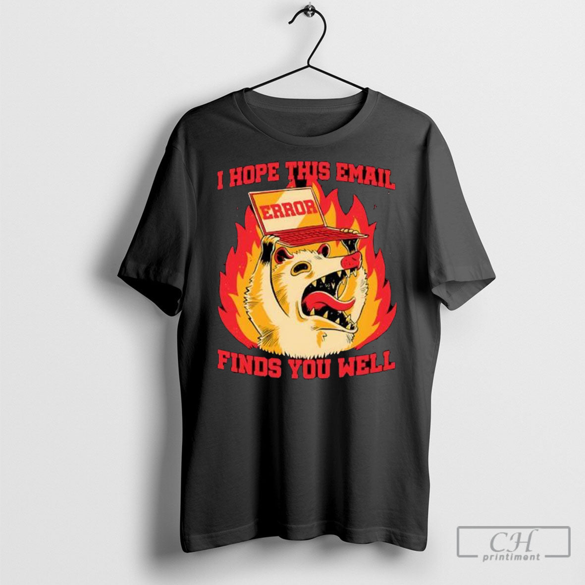 Opossum Error I Hope This Email Finds You Well Shirts Unisex