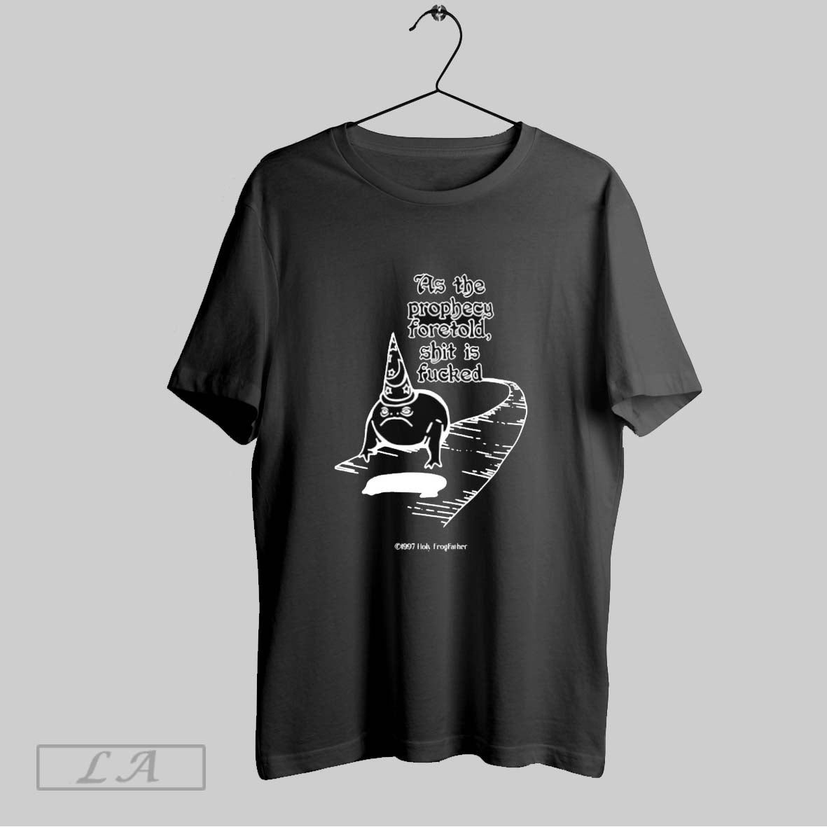 Original As The Prophecy Foretold Shit Is Fucked Unisex