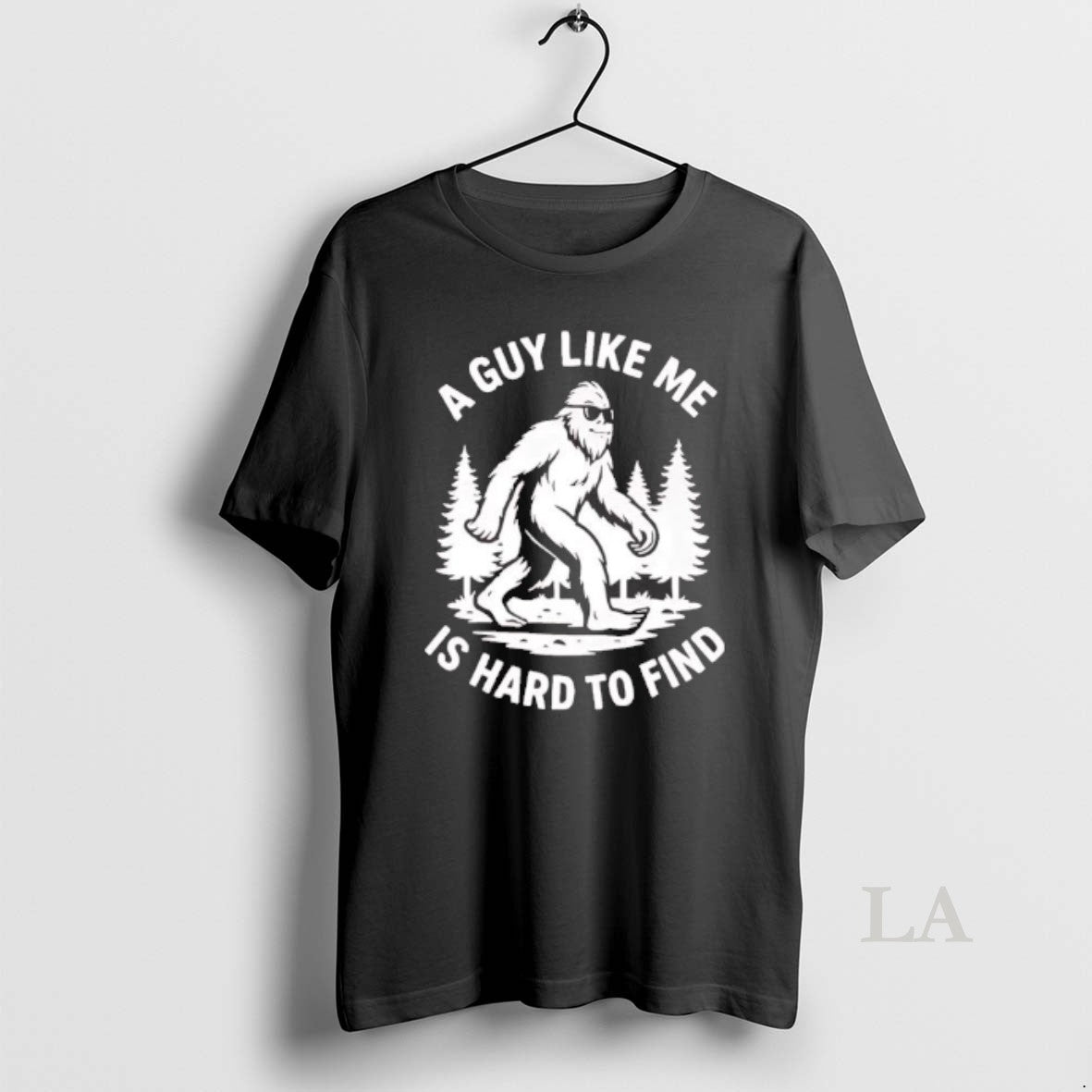 Original Bigfoot A Guy Like Me Is Hard To Find Unisex
