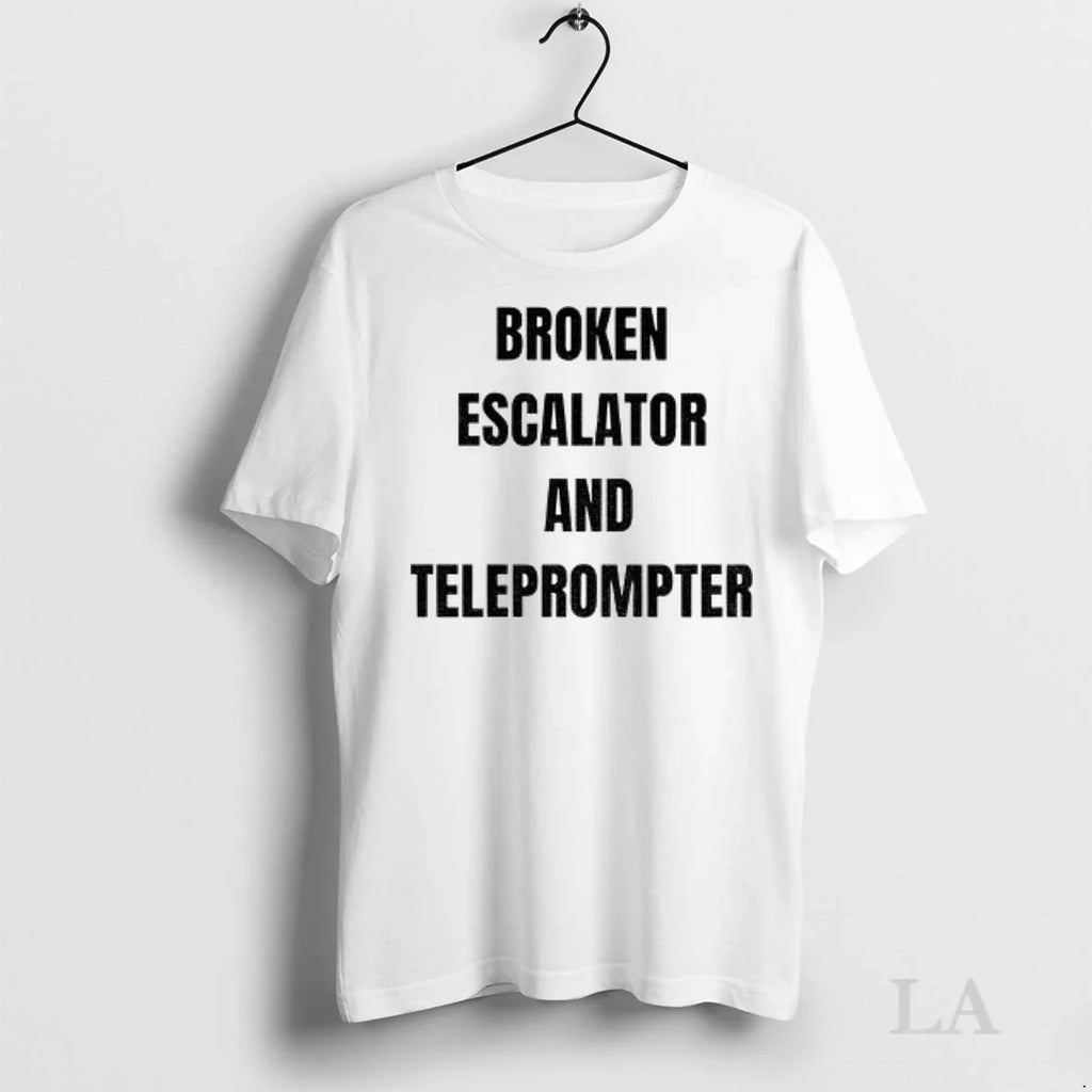Original Broken Escalator And Teleprompter Funny Trump Unisex