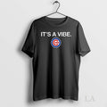 Original Chicago Cubs Its A Vibe Unisex