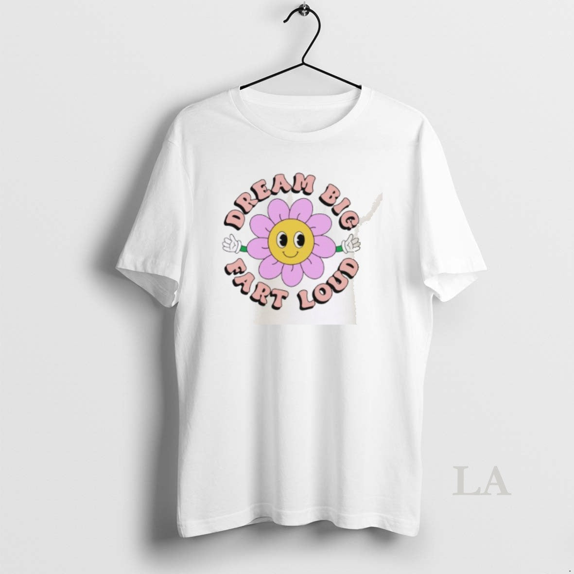 Original Flower Dream Big Fart Loud Unisex
