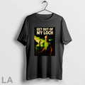 Original Get Out Of My Loch Clint Eastwood T Shirt Unisex