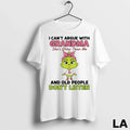 Original Grinch Cancer I Cant Argue With Grandma Shes Older Than Me And Old People Unisex