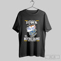 Original I May Live In Iowa But Im A Notre Dame Fighting Irish Fan Forever Unisex