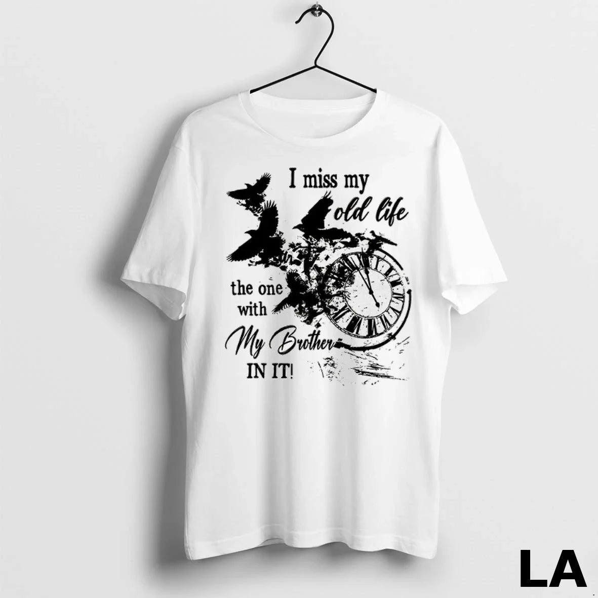 Original I Miss My Old Life The One With My Brother In It Unisex