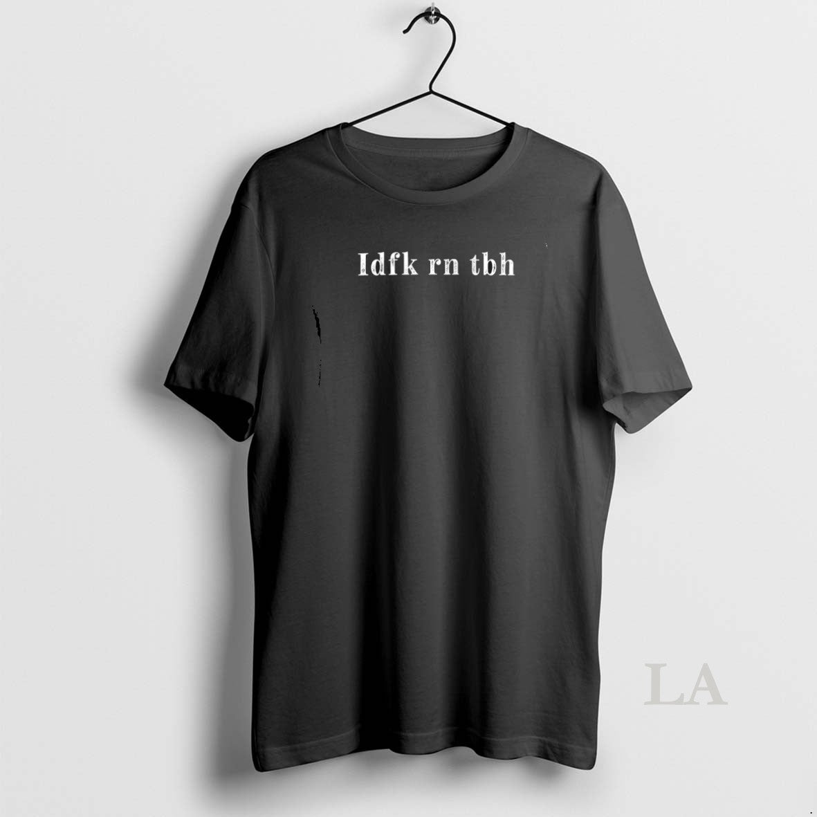 Original Idfk Rn Tbh Unisex