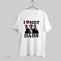 Original Jonas Brothers I Love Hot Dads T Shirt Unisex