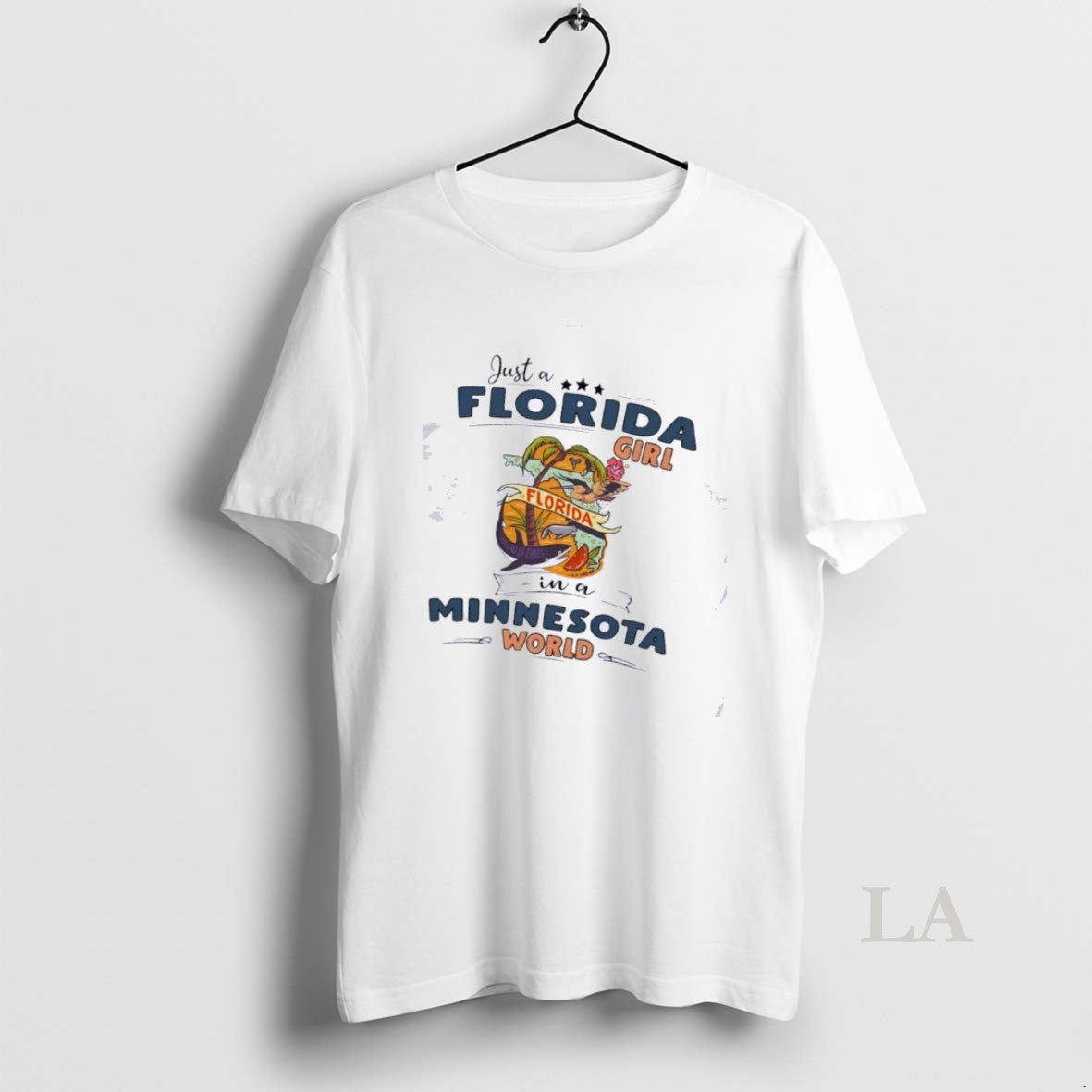 Original Just A Florida Girl In A Minnesota World Map Unisex