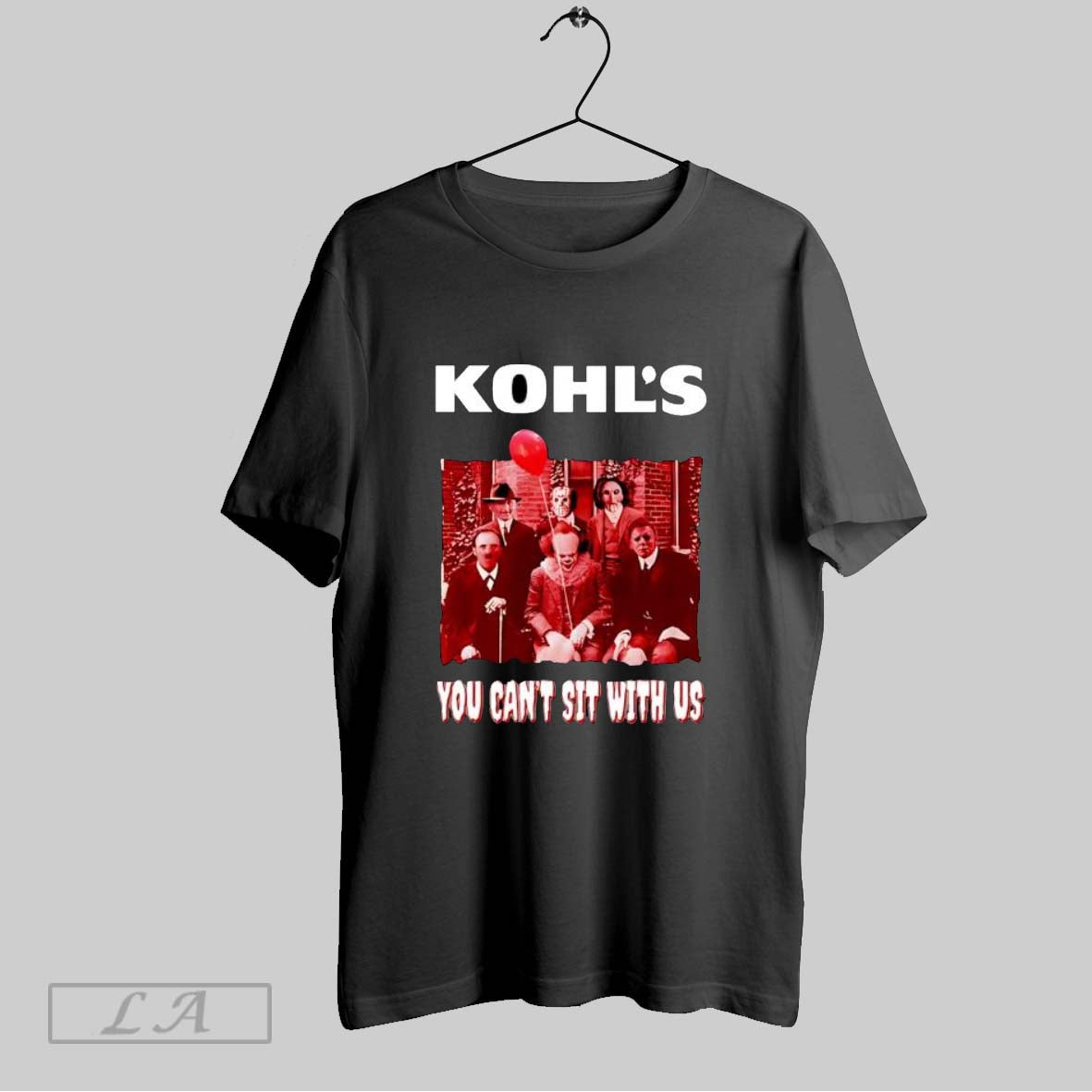 Original Kohls You Cant Sit With Us T Shirt Unisex