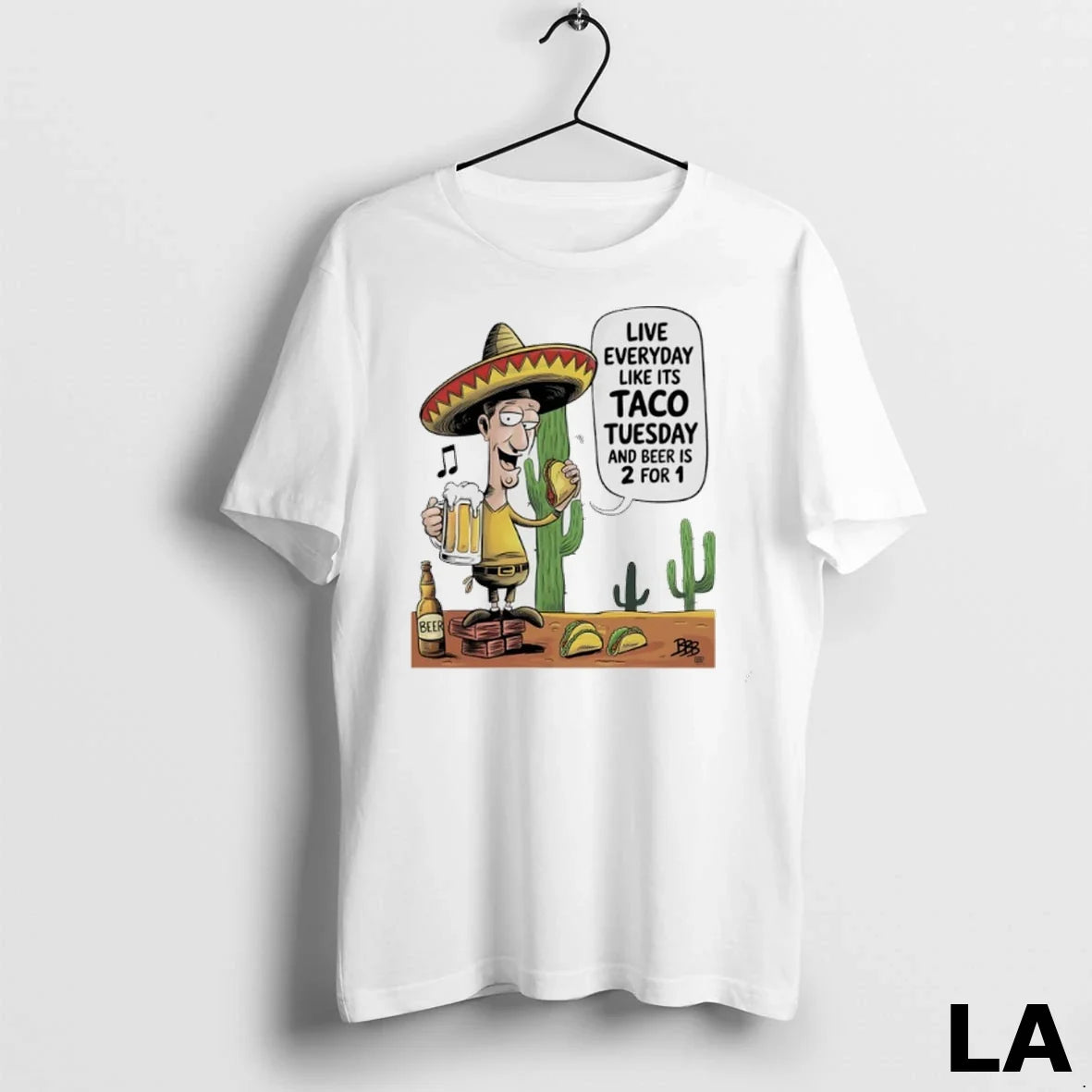 Original Live Everyday Like Its Taco Tuesday And Beer Is 2 For 1 Unisex