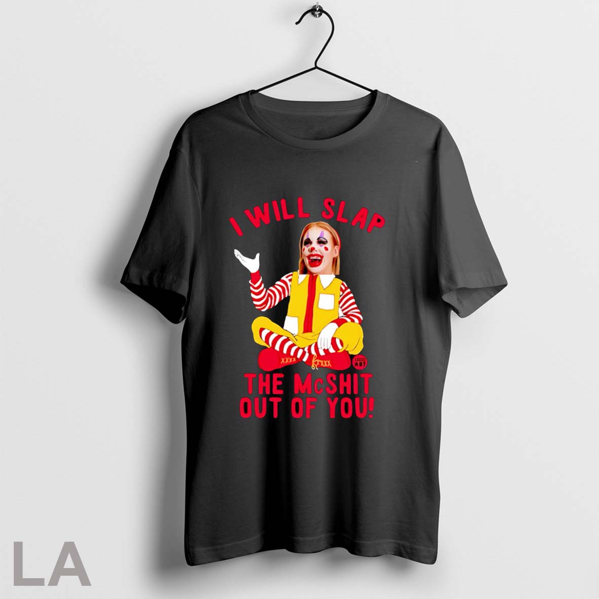 Original Mcnalopiclown I Will Slap The Mcshit Out Of You T Shirt Unisex