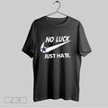Original No Luck Just Hate Cowboy Shirt T Shirt Unisex