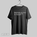 Original Nothing You Want Is Ever Going To Happen Unisex