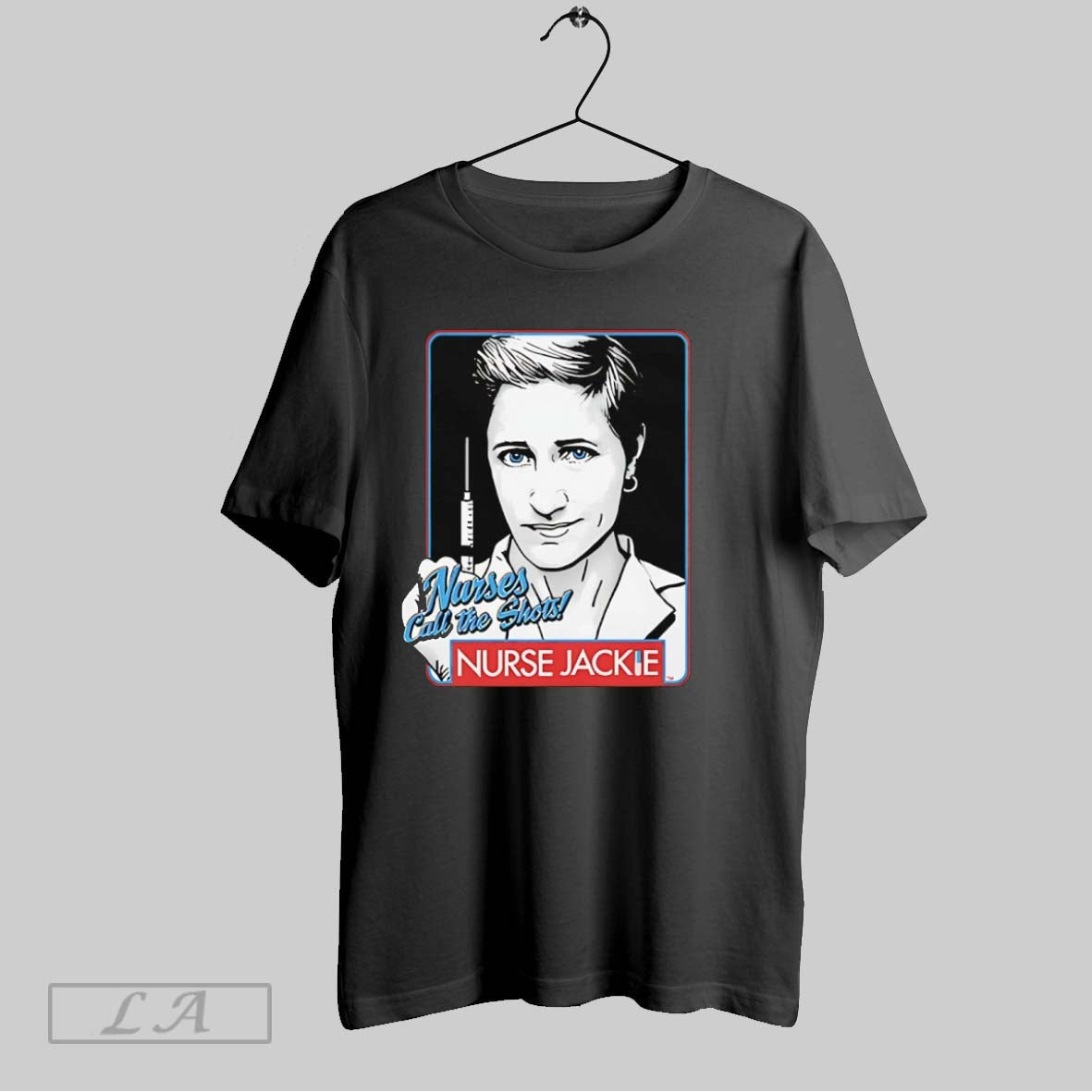 Original Nurse Jackie Nurses Call The Shots Unisex