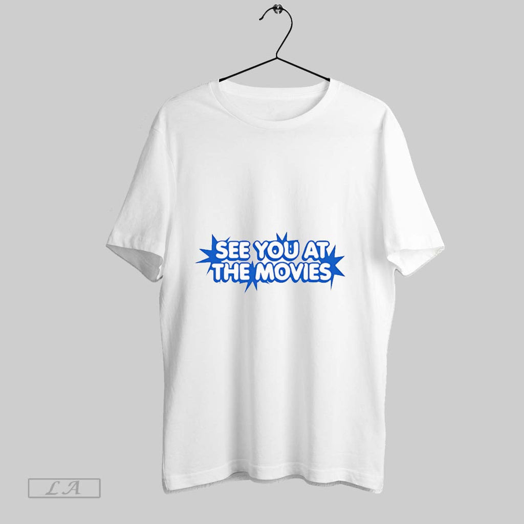 Original See You At The Movies T Shirt Unisex