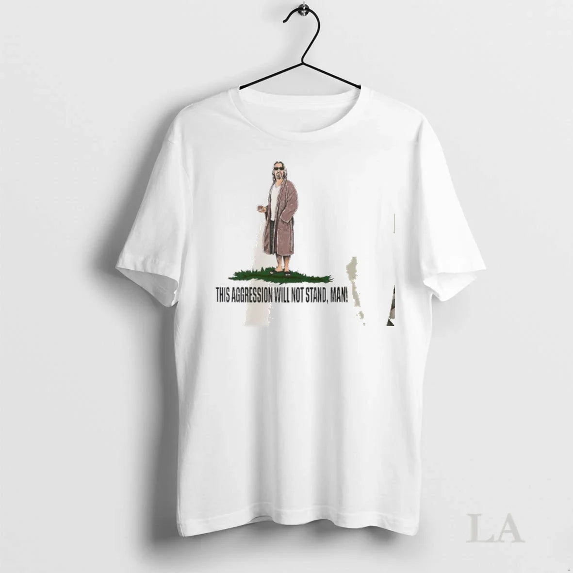 Original The Big Lebowski This Aggression Will Not Stand Man Unisex