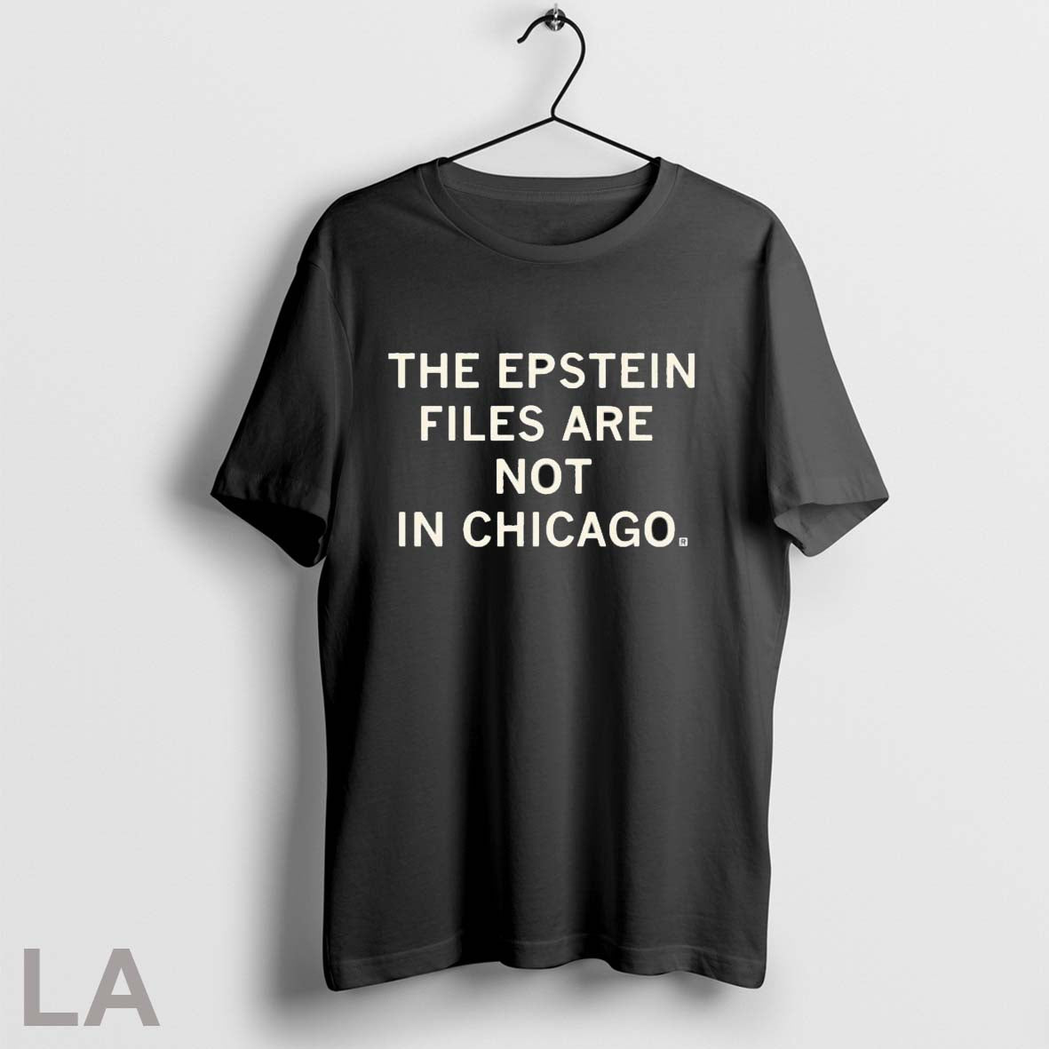 Original The Epstein Files Are Not In Chicago T Shirts Unisex