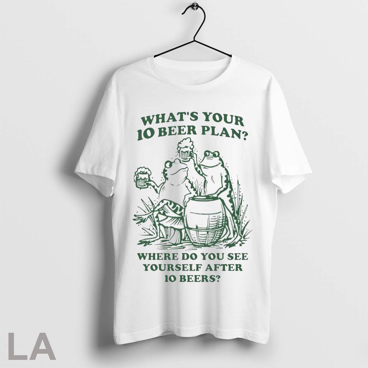 Original Whats Your 10 Beer Plan Where Do You See Yourself After 10 Beers Unisex