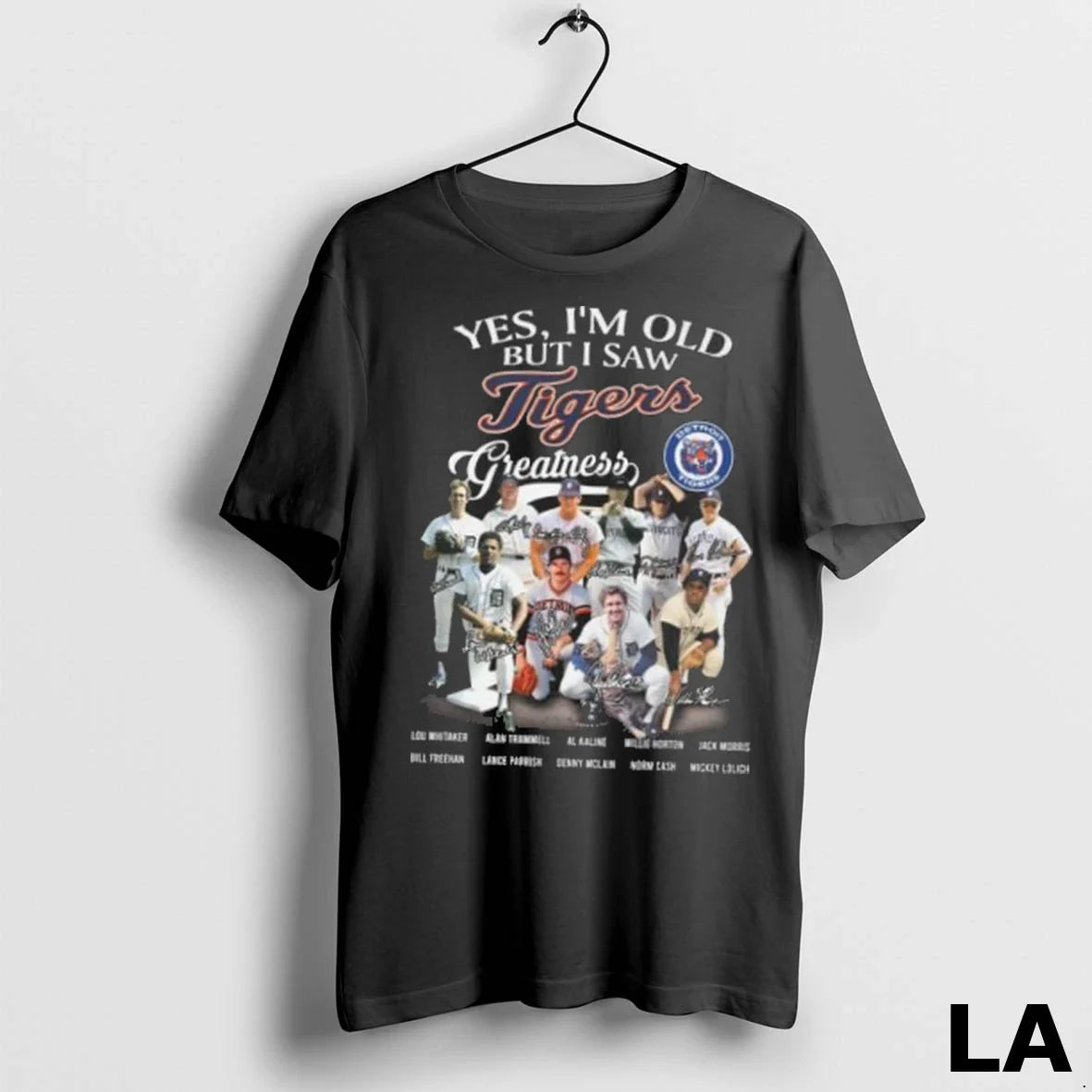 Original Yes Im Old But I Saw Detroit Tigers Greatness Legends Signatures Unisex