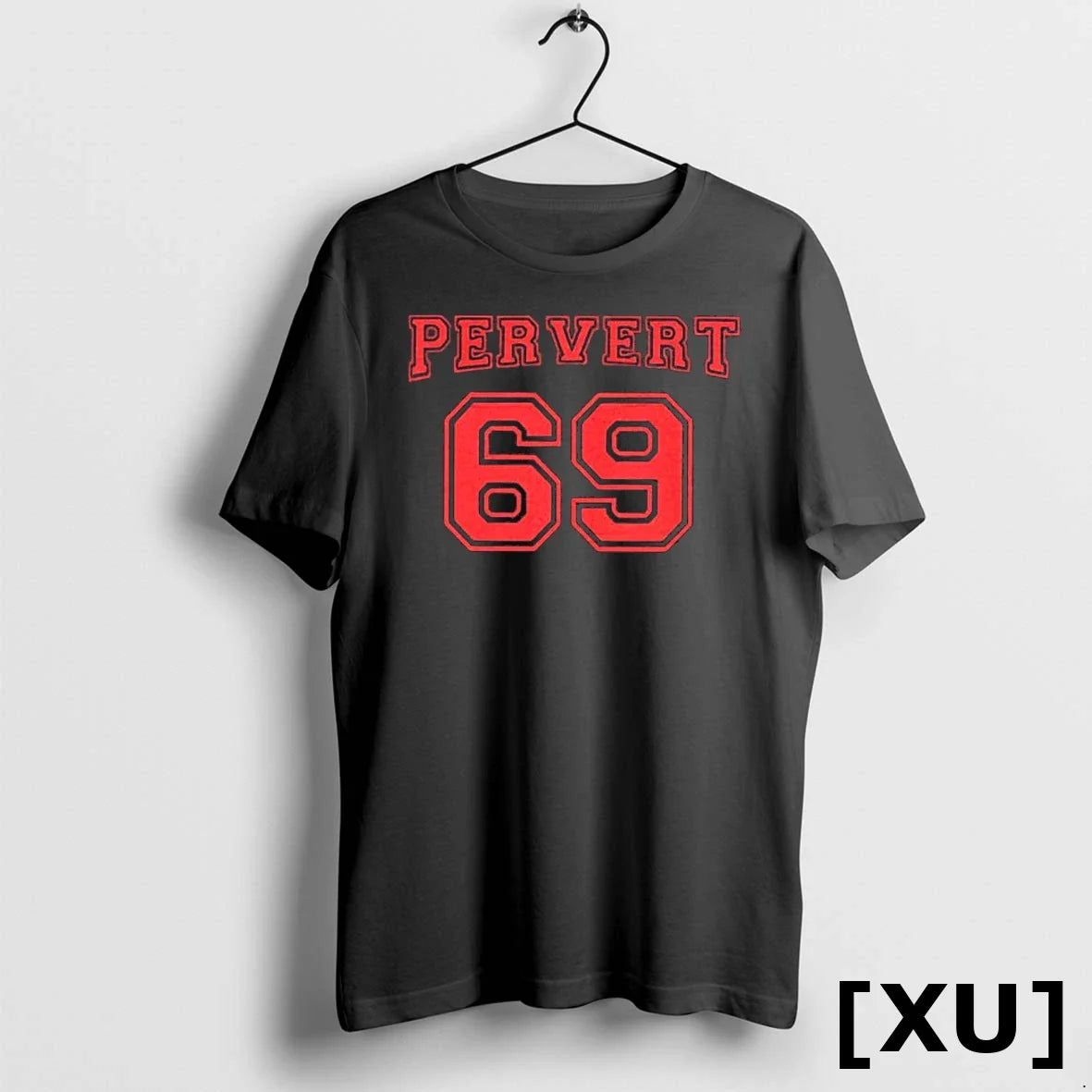 Pervert 69 Tshirts Sweater Unisex