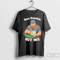 Premium Dan Campbell Detroit Lions Dan Gamble Hit Me Football Coach Casino Unisex