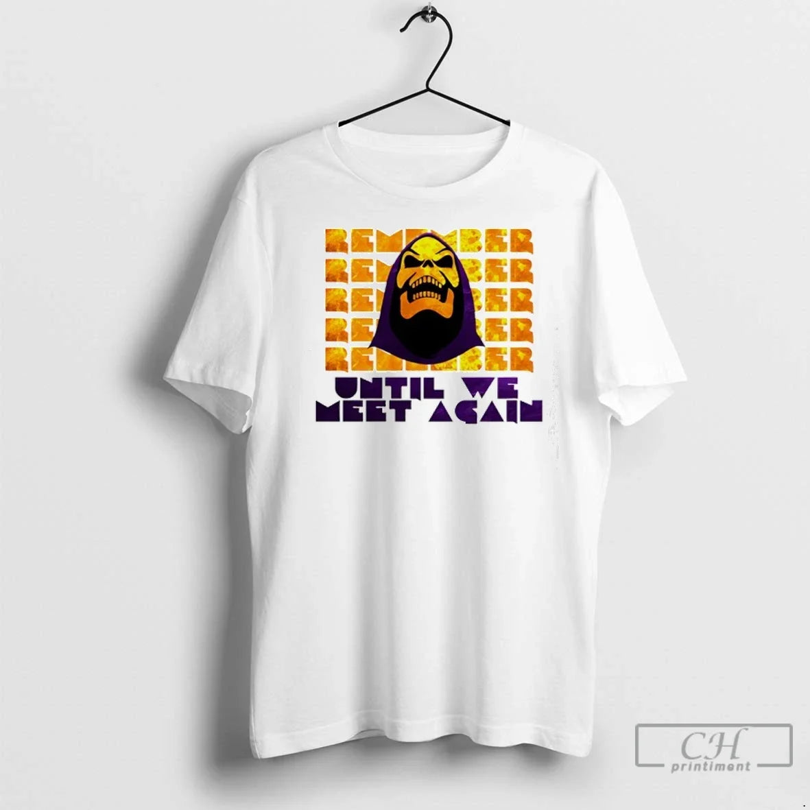 Premium Skeletor Remember Until We Meet Again Unisex