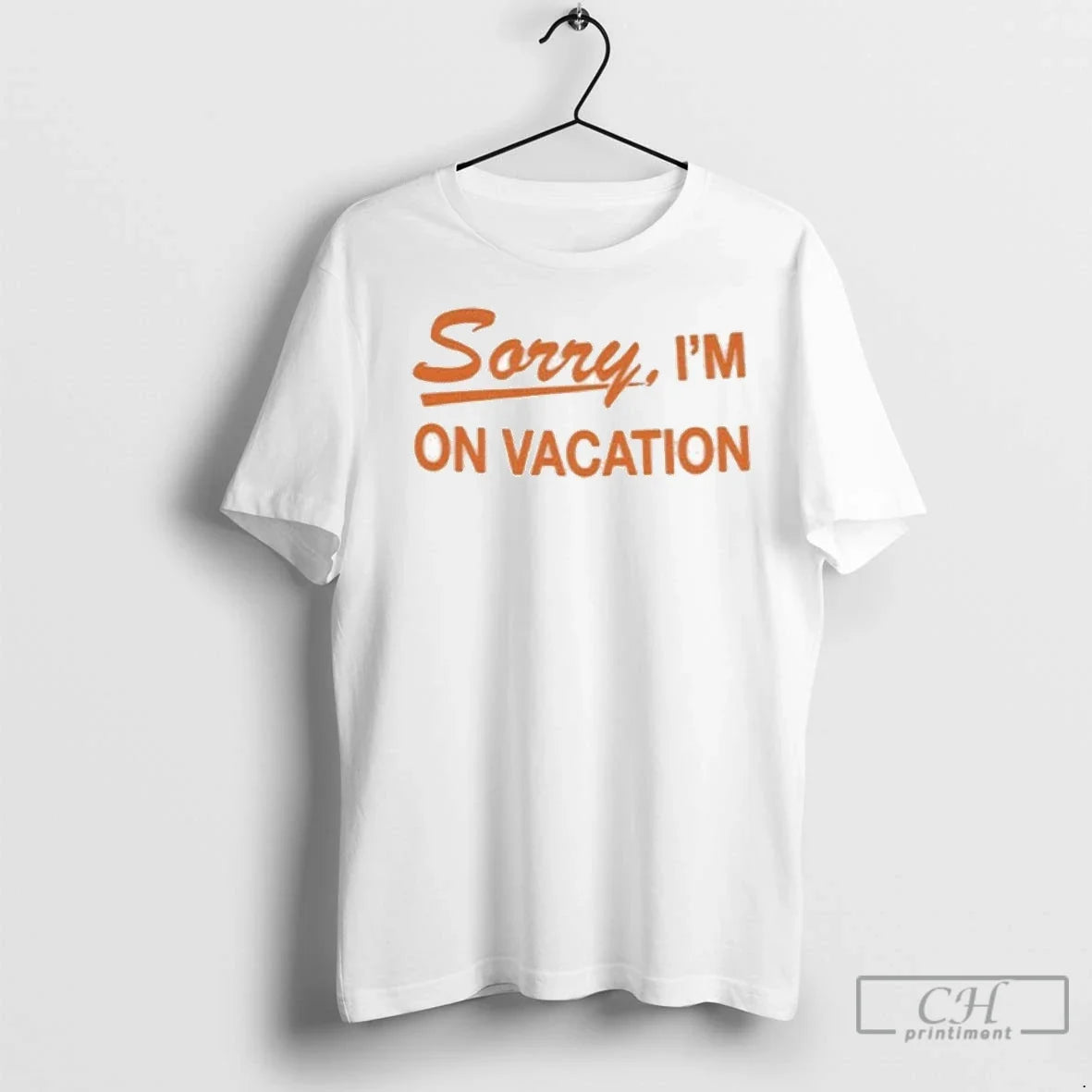 Premium Sorry Im On Vacation Unisex
