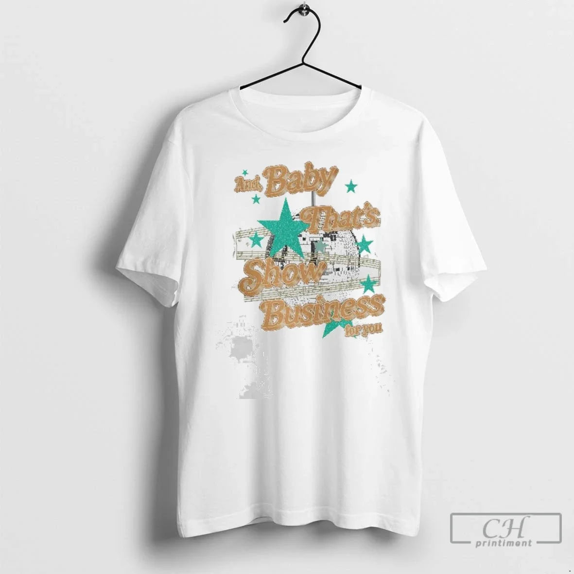 Premium The Life Of A Showgirl Is And Baby Thats Show Business For You Unisex