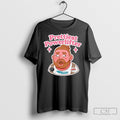 Prettiest Powerlifter Meme Shirts Unisex